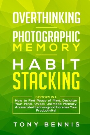 Cover of Overthinking, Photographic Memory, Habit Stacking