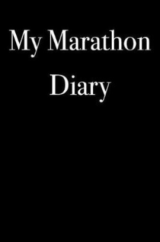 Cover of My Marathon Diary