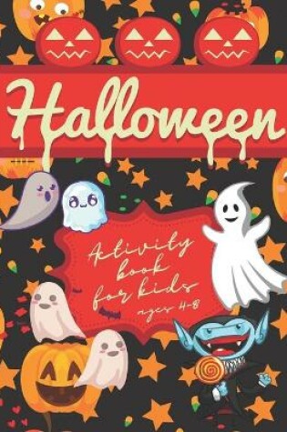 Cover of Halloween Activity Book for Kids Ages 4-8