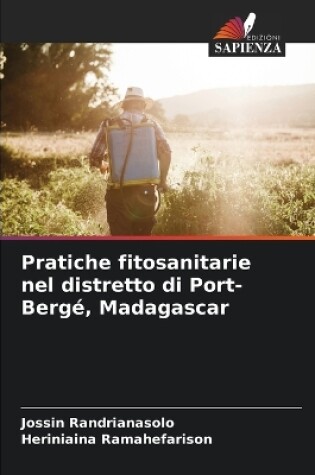 Cover of Pratiche fitosanitarie nel distretto di Port-Bergé, Madagascar