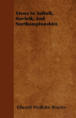 Book cover for Views In Suffolk, Norfolk, And Northamptonshire