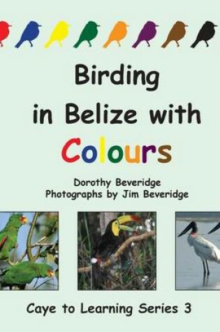 Cover of Birding in Belize with Colours