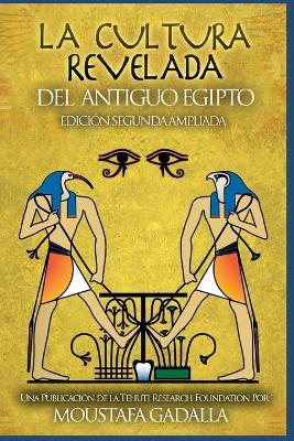 Book cover for La Cultura Revelada Del Antiguo Egipto