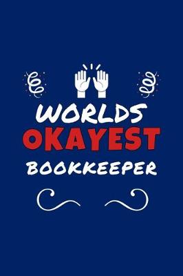 Book cover for Worlds Okayest Bookkeeper