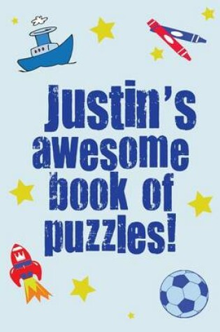 Cover of Justin's Awesome Book Of Puzzles!