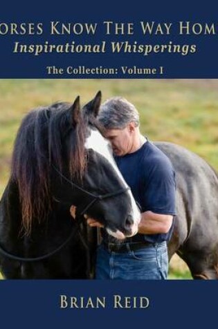 Cover of Horses Know The Way Home Inspirational Whisperings