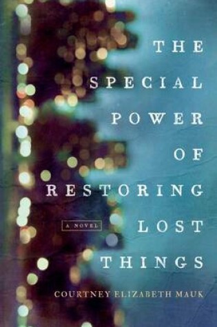 Cover of The Special Power of Restoring Lost Things