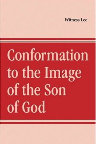 Cover of Conformation to the Image of the Son of God