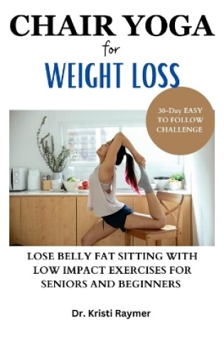 Cover of Chair Yoga for Weight Loss