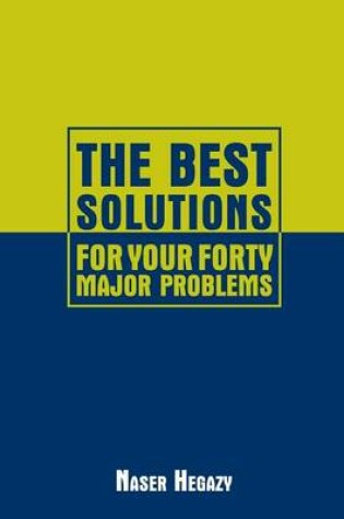 Cover of The Best Solutions for Your Forty Major Problems