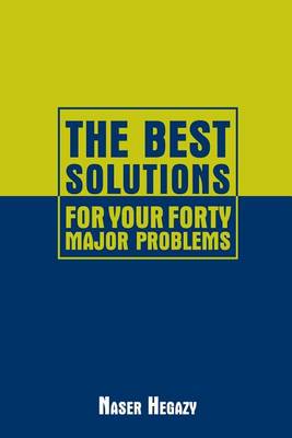 Book cover for The Best Solutions for Your Forty Major Problems