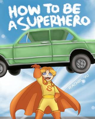 Book cover for How to be A Superhero