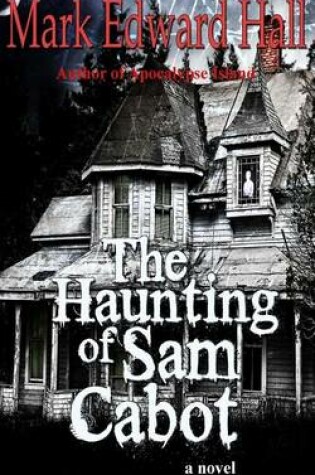 Cover of The Haunting of Sam Cabot