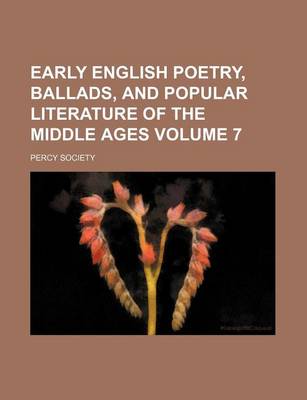 Book cover for Early English Poetry, Ballads, and Popular Literature of the Middle Ages Volume 7