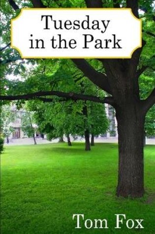 Cover of Tuesday in the Park