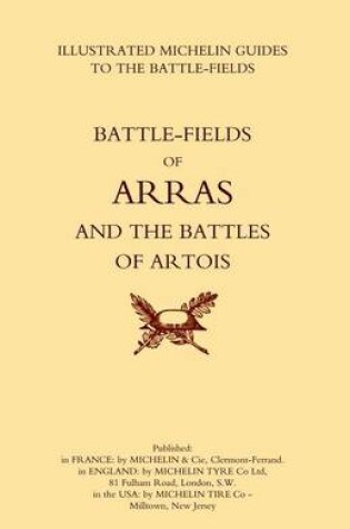 Cover of Bygone Pilgrimage. Arras and the Battles of Artois an Illustrated Guide to the Battlefields 1914-1918