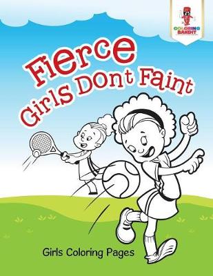 Book cover for Fierce Girls Don't Faint