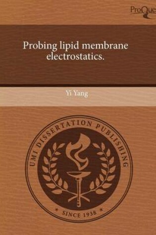 Cover of Probing Lipid Membrane Electrostatics