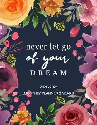 Book cover for Never Let Go Of Your Dream