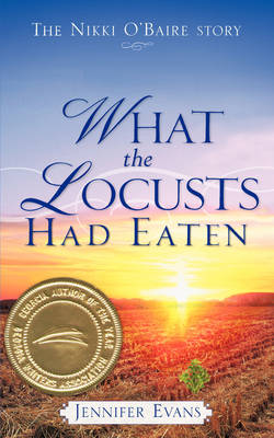 Book cover for What the Locusts Had Eaten
