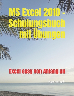 Book cover for MS Excel 2010 - Schulungsbuch mit �bungen