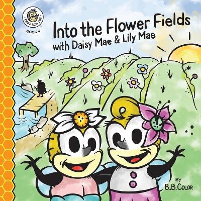 Book cover for Into the Flower Fields with Daisy Mae & Lily Mae