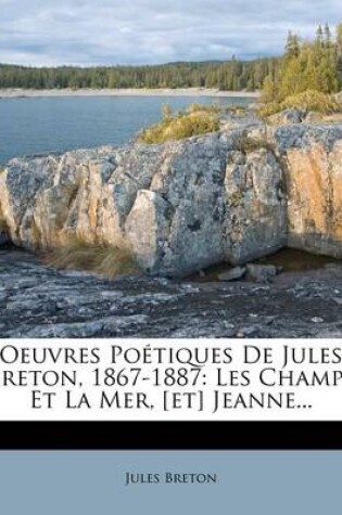 Cover of Oeuvres Poetiques De Jules Breton, 1867-1887