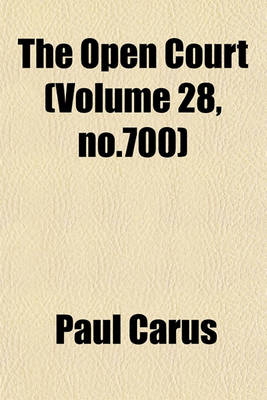 Book cover for The Open Court (Volume 28, No.700)