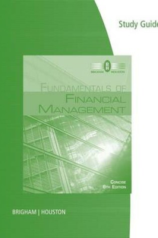 Cover of Study Guide for Brigham/Houston's Fundamentals of Financial Management,  Concise Edition, 8th