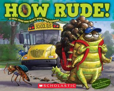 Book cover for How Rude! Real Bugs Who Won't Mind Their Manners