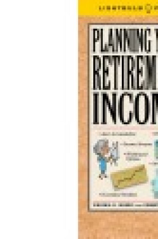 Cover of Planning Your Retirement Income