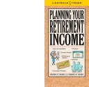 Book cover for Planning Your Retirement Income