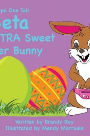 Cover of A Type One Tail Beta The Extra Sweet Easter Bunny