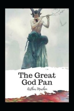 Cover of The Great God Pan Illustrated Edition
