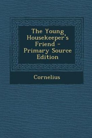 Cover of The Young Housekeeper's Friend