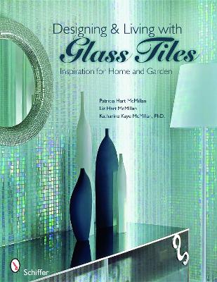 Book cover for Designing and Living with Glass Tiles: Inspiration for Home and Garden