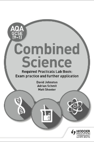 Cover of AQA GCSE (9-1) Combined Science Student Lab Book: Exam practice and further application