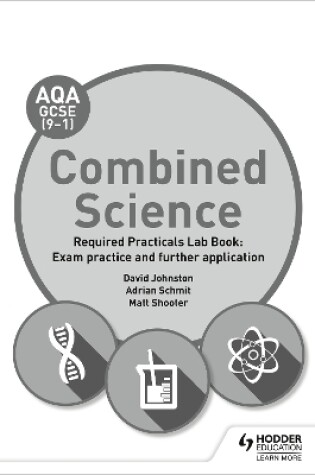 Cover of AQA GCSE (9-1) Combined Science Student Lab Book: Exam practice and further application