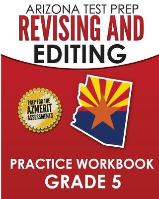 Book cover for Arizona Test Prep Revising and Editing Practice Workbook Grade 5