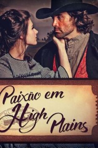 Cover of Paixão em High Plains (Amor em High Plains Livro 4)