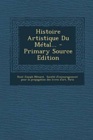 Cover of Histoire Artistique Du Metal...