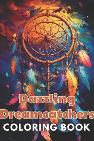 Cover of Dazzling Dreamcatchers Coloring Book