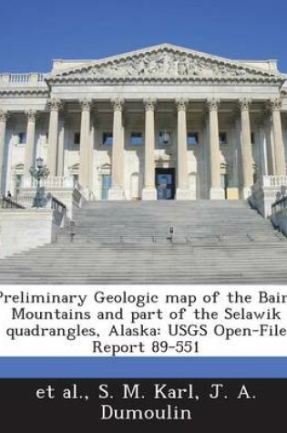 Cover of Preliminary Geologic Map of the Baird Mountains and Part of the Selawik Quadrangles, Alaska