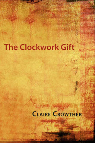 Cover of The Clockwork Gift