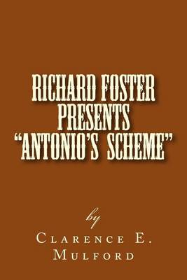 Book cover for Richard Foster Presents "Antonio's Scheme"