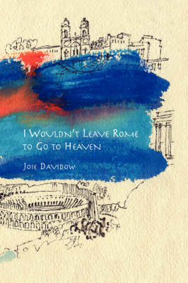 Book cover for I Wouldn't Leave Rome to Go to Heaven