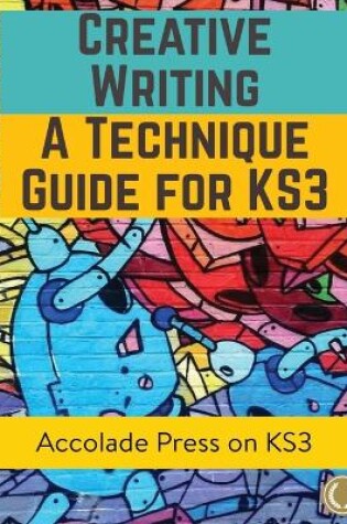 Cover of Creative Writing For KS3