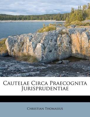 Book cover for Cautelae Circa Praecognita Jurisprudentiae