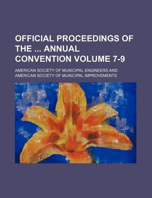 Book cover for Official Proceedings of the Annual Convention Volume 7-9