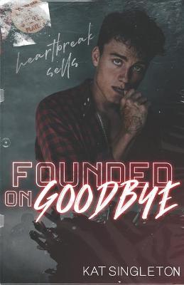 Book cover for Founded on Goodbye